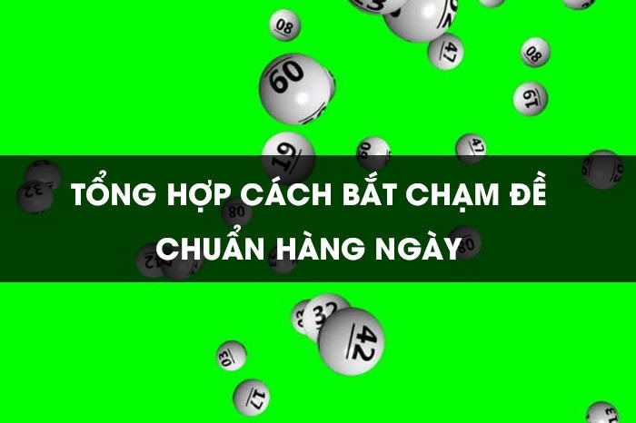 Cách soi cầu chạm đề hiệu quả